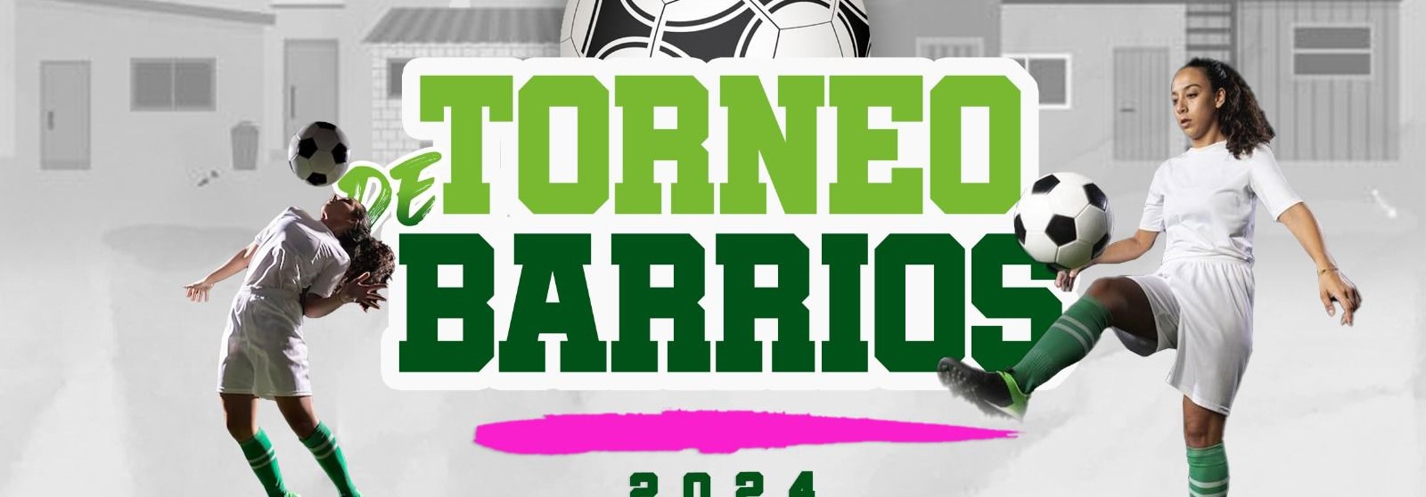 VUELVE EL TORNEO DE BARRIOS 2024 DEL INPOJUVE